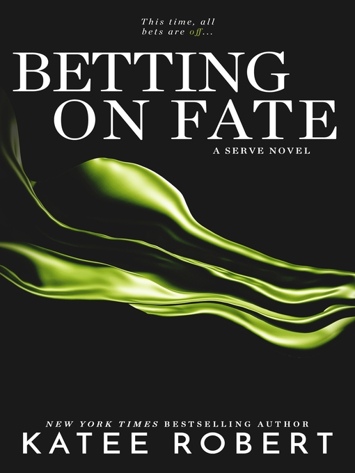 Title details for Betting on Fate by Katee Robert - Wait list